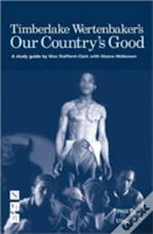 Timberlake Wertenbaker'S Our Country'S Good