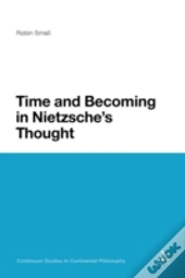 Time And Becoming In Nietzsche'S Thought