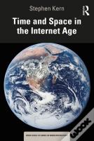 Time And Space In The Internet Age