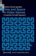 Time And Space In Video Games Â€“ A Cognitiveâ€“Formalist Approach