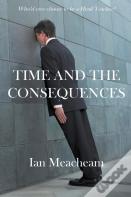 Time And The Consequences