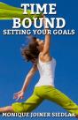 Time Bound: Setting Your Goals - Preview