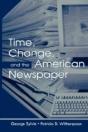 Time, Change, And The American Newspaper - Preview