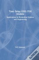 Time Delay Ode/Pde Models