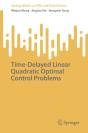 Time-Delayed Linear Quadratic Optimal Control Problems - Preview