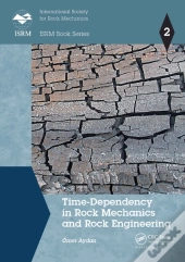 Time-Dependency In Rock Mechanics And Rock Engineering