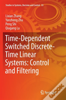 Time-Dependent Switched Discrete-Time Linear Systems: Control And Filtering