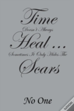 Capa do artigo Time Doesn'T Always Heal . . . Sometimes It Only Hides The Scars