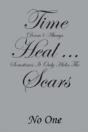 Time Doesn'T Always Heal . . . Sometimes It Only Hides The Scars - Preview