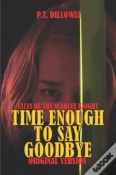 Time Enough To Say Goodbye (Original Version)