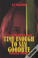 Time Enough To Say Goodbye (Original Version)