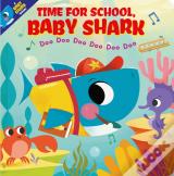 Time For School, Baby Shark! Doo Doo Doo Doo Doo Doo (Bb)