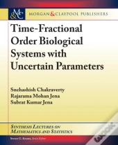 Time-Fractional Order Biological Systems With Uncertain Parameters
