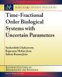 Time-Fractional Order Biological Systems With Uncertain Parameters - Preview