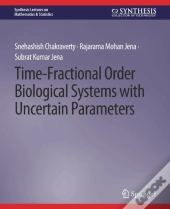 Time-Fractional Order Biological Systems With Uncertain Parameters