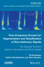 Time-Frequency Domain For Segmentation And Classification Of Non-Stationary Signals - Preview