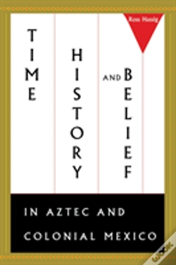 Capa do artigo Time, History, And Belief In Aztec And Colonial Mexico