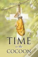Time In The Cocoon