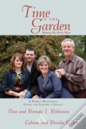 Time In The Garden: Making His Heart Min