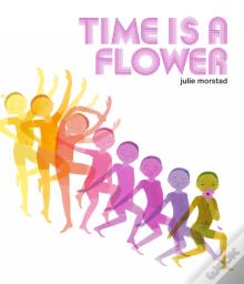 Time Is A Flower