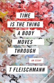 Capa do artigo Time Is The Thing A Body Moves Through