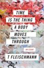 Time Is The Thing A Body Moves Through - Preview