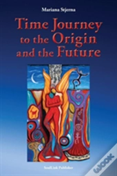 Time Journey To The Origin And The Future