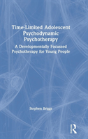 Time-Limited Adolescent Psychodynamic Psychotherapy - Preview