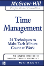 Time Management: 24 Techniques To Make Each Minute Count At Work - Preview