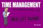 Time Management: Bullet Guides - Preview