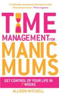 Time Management For Manic Mums