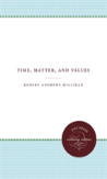 Time, Matter, And Values