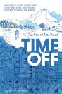 Time Off: A Practical Guide To Building - Preview