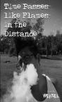 Time Passes Like Flames In The Distance - Preview
