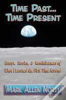 Time Past . . . Time Present