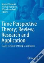 Time Perspective Theory; Review, Research And Application
