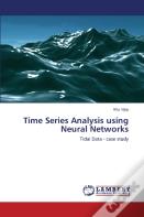 Time Series Analysis Using Neural Networks