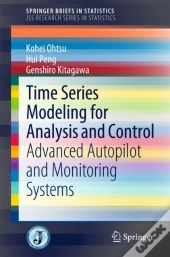Time Series Modeling For Analysis And Control