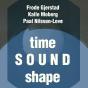 Time Sound Shape - CD - Preview