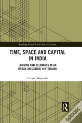 Time, Space And Capital In India