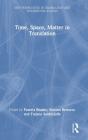 Time, Space, Matter In Translation - Preview