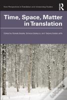 Time, Space, Matter In Translation