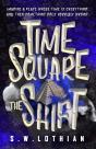 Time Square - The Shift - Preview