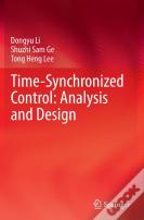 Time-Synchronized Control: Analysis And Design
