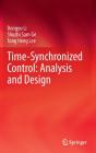 Time-Synchronized Control: Analysis And Design - Preview
