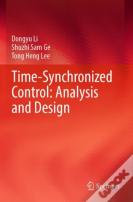 Time-Synchronized Control: Analysis And Design