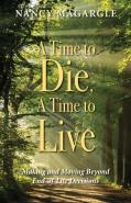 Time To Die, A Time To Live