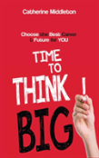 Time To Think Big!