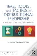 Time, Tools, And Tactics Of Instructional Leadership