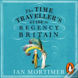 Capa do artigo Time Traveller'S Guide To Regency Britain